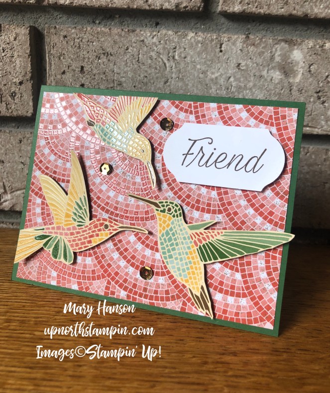 Hummingbirds - Mosaic Mood Specialty Designer Series Paper - Daisy Lane - Mary Hanson - Up North Stampin' - Stampin' Up!