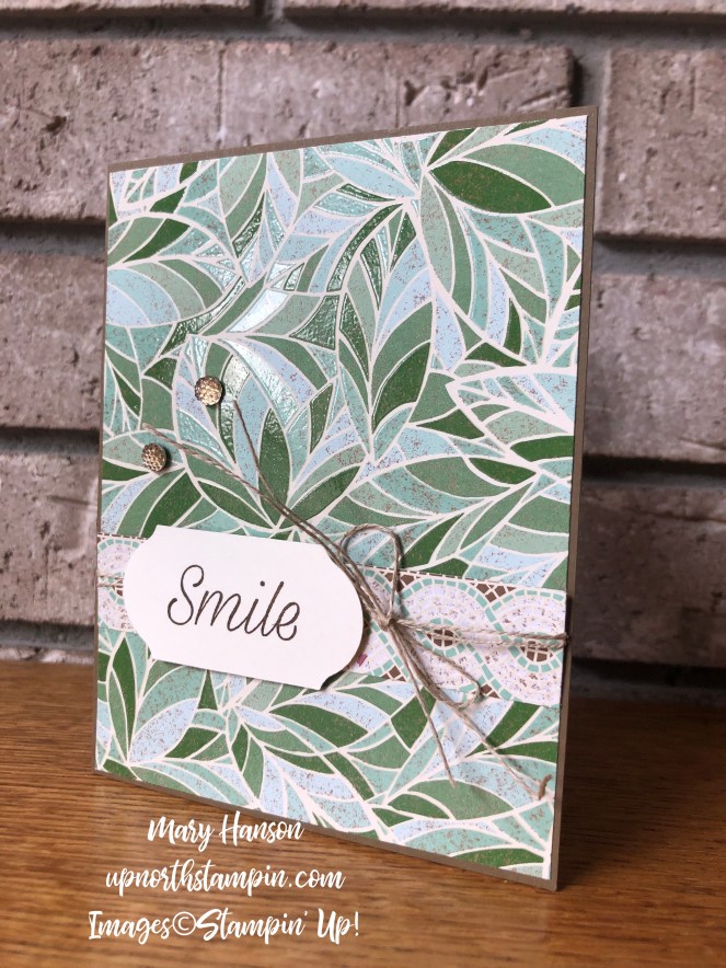 Leaves - Mosaic Mood Specialty Designer Series Paper - Daisy Lane - Mary Hanson - Up North Stampin' - Stampin' Up!